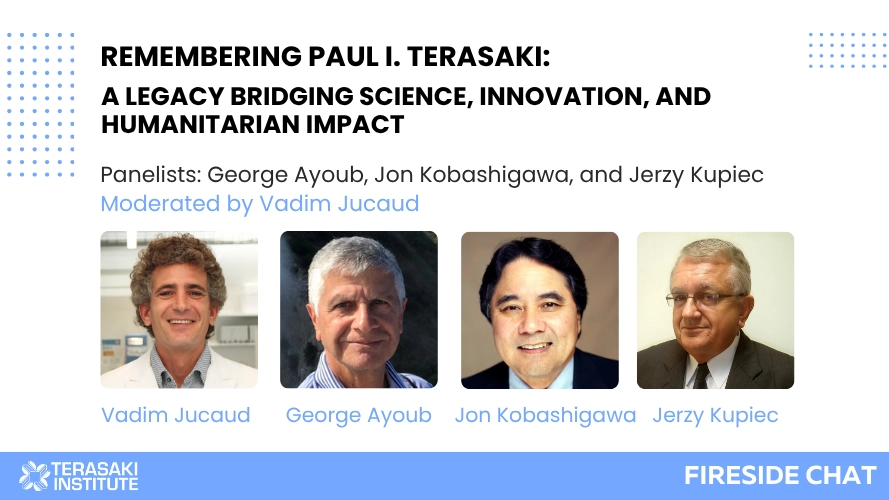 Remembering Dr. Paul I. Terasaki: A Legacy Bridging Science, Innovation, and Humanitarian Impact